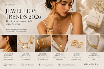 Jewellery Trends 2026: The Styles Everyone Will Want to Wear Shimmera