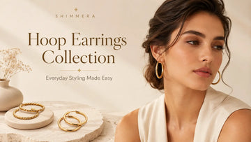 Hoop Earrings Collection: Everyday Styling Made Easy by Shimmera Shimmera